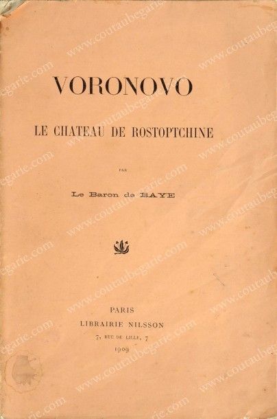 BAYE Le Baron de 
Voronovo le Château de Rostopchine, Librairie Nilsson, Paris, 1909....