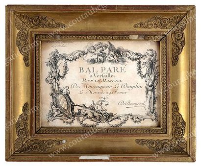 MARIAGE DU DAUPHIN DE FRANCE Invitation au Bal Paré, donné à Versailles à l'occasion...