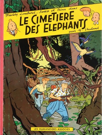 CHALAND FREDDY LOMBARD.
LE CIMETIERE DES ELEPHANTS
Tirage de tête n° et signé édité...