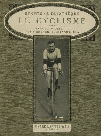 null Livre. Le cyclisme, par un collège d'auteurs dont Lucien Petit-Breton, Louis...