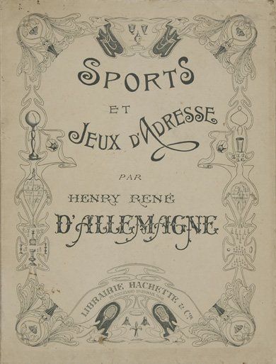 null Livre. Sports et Jeux d'Adresse, par Henry René d'Allemagne (archiviste et paléographe),...