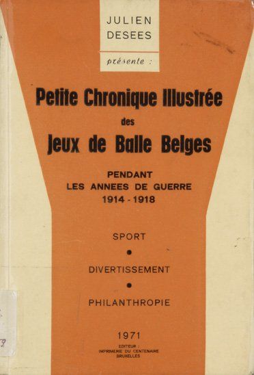 null Livre. Petite chronique illustrée des jeux de balles belges pendant les années...