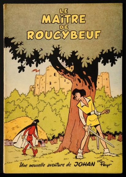 PEYO JOHAN ET PIRLOUIT 02. Le maître de Roucybeuf. Edition originale brochée (1954)...