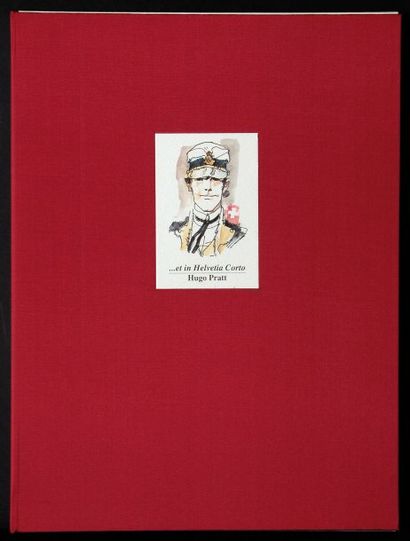 PRATT, HUGO "...et in Helvétia, Corto". Editions Cong mai-91. Format 30x40 cm. Exemplaire...