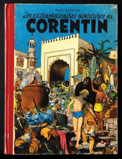 CUVELIER LES EXTRORDINAIRES AVENTURES DE CORENTIN. édition originale en très bel...