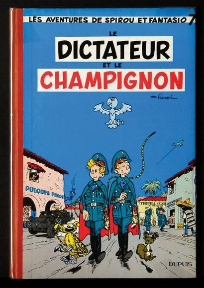 franquin SPIROU 07. LE DICTATEUR ET LE CHAMPIGNON. édition originale belge (dos papier...