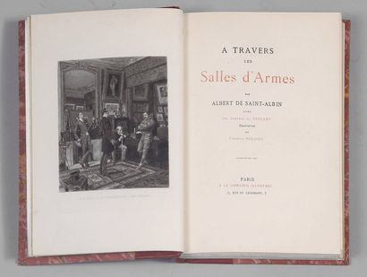 null Livre. A travers les salles d'Armes. Par Albert de Saint-Albin. Edition de 1886...