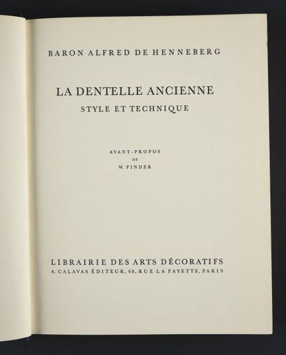 null La Dentelle Ancienne, Style et Technique par Le Baron
Alfred de Henneberg, Calavas...
