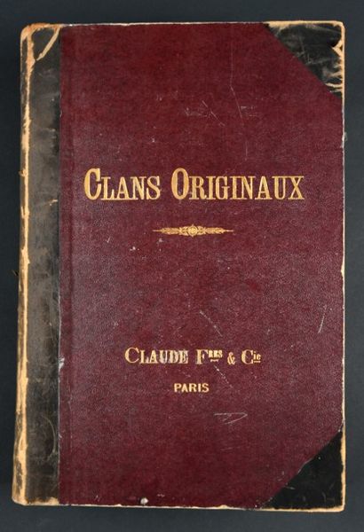 Clans Originaux, J. Claude Frères, Paris, vers 1900 Rare et passionnante documentation...