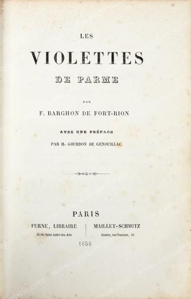 BARGHON DE FORT-RION Les violettes de Parme, Paris, 1856, chez Furne, in-8, 126 pages...