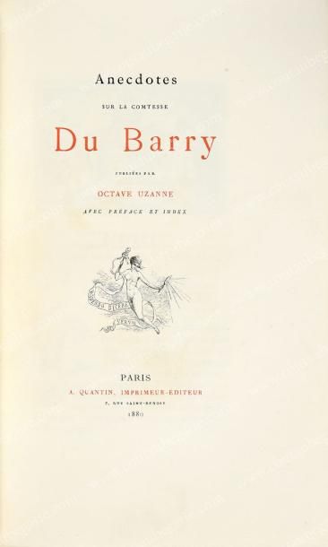 UZANNE Octave (1851-1931) Anecdotes sur la comtesse du Barry, à Paris, chez A. Quantin,...
