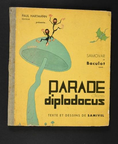 SAMIVEL 
Samovar et Baculot dans Parade des diplodocus.
Edition originale Paul Hartmann...