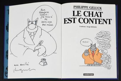 GELUCK 
LE CHAT EST CONTENT.
Edition originale enrichie par un superbe dessin-dédicace...
