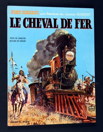 GIRAUD 
BLUEBERRY 07.
Le cheval de fer.
Edition originale cartonnée française à l'état...