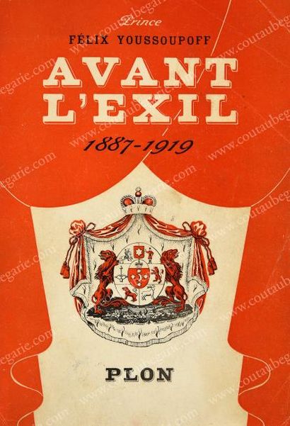 *YOUSSOUPOFF Félix 
Avant l'exil (1887-1919), publié aux éditions Plon, Paris, 1952,...