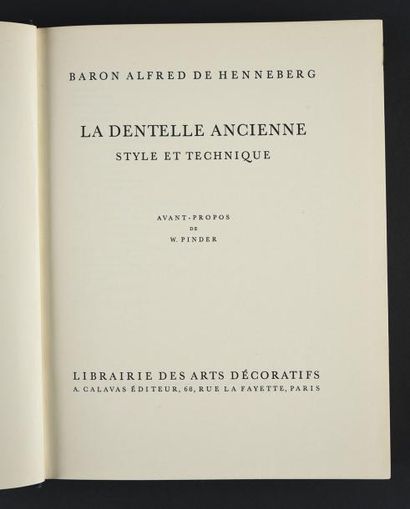 null La Dentelle Ancienne, Style et Technique par Le Baron Alfred de Henneberg, Calavas...