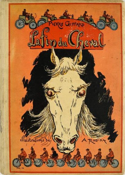 null Livre. «La Fin du Cheval» de Pierre Giffard. Illustration par A. Robida. Edition...