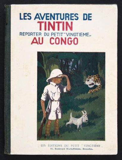 HERGÉ 
TINTIN 02.
LES AVENTURES DE TINTIN REPORTER
DU PETIT «VINGTIÈME» AU CONGO.
Edition...