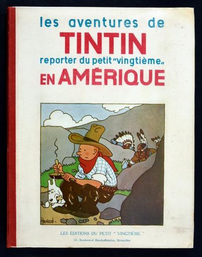 HERGÉ 
TINTIN 03. LES AVENTURES DE TINTIN REPORTER
DU PETIT «VINGTIÈME» EN AMÉRIQUE...