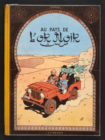 HERGÉ TINTIN 15. Au pays de l'or noir. B4.
Edition originale 1950. Dos Jaune.
Album...