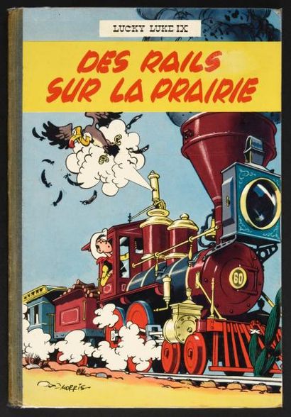 MORRIS 
Lucky Luke 09. Des rails sur la prairie.
Edition originale française cartonnée,...