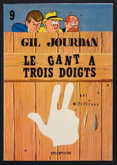 TILLIEUX 
GIL JOURDAN 09. Le Gant à trois doigts, édition originale de 1966. Etat...