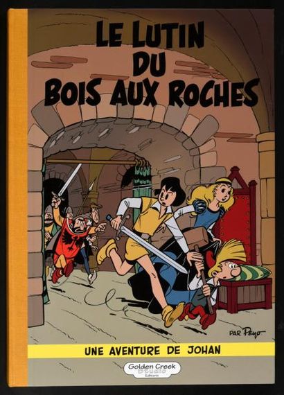 PEYO / GOLDEN CREEK. 
Johan et Pirlouit - Le Lutin du bois aux roches.
Editions Golden...