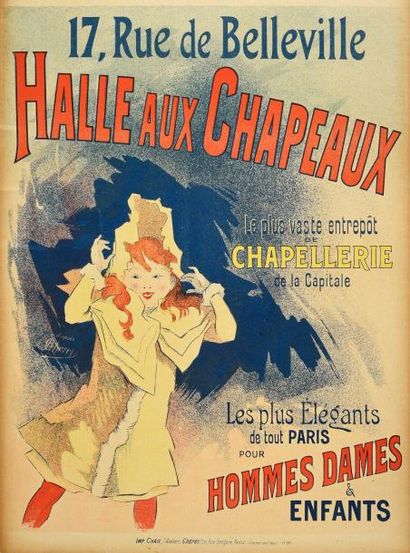 CHERET (Atelier) 
La Halle aux chapeaux, affichette, vers 1890, lithographie couleur,...
