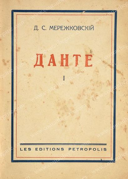 MEREZHKOVSKIY D. S. Dante, Éditions Petropolis, Bruxelles, 1939.
In-12°, 224 pp.,...