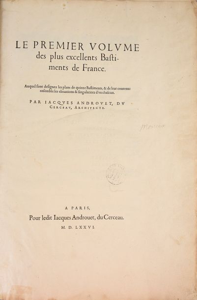 ANDROUET DU CERCEAU (Jacques) 
Le premier volume des plus excellents bastiments de...