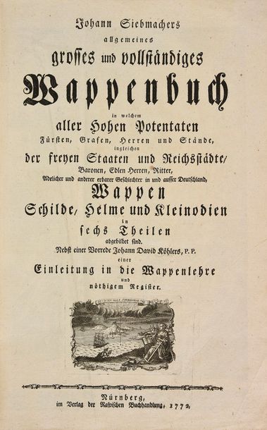 Siebmacher (Johann) 
Wappenburg... Nuremberg, Raps, 1753-1772. Fort in-folio, 23...