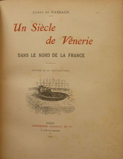 DU PASSAGE, comte 
Un siècle de vénerie dans le Nord de la France. 21 ill. P., Pairault,...