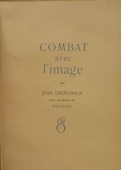 FOUJITA - GIRAUDOUX, Jean 
Combat avec l'image. Dessin de FoujitaEd. Emile Paul,...