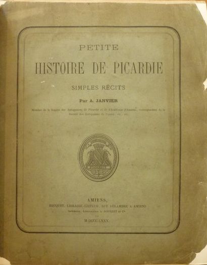 JANVIER, Auguste 
Petite Histoire de Picardie. Dictionnaire historique et archéologique.
Amiens,...