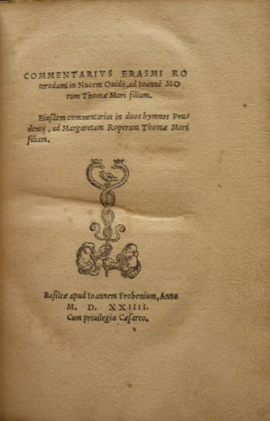 ERASME - MORE “Noix d'Ovide” Commentarius Erasmi Roterdodami in Nucem Ouidij, ad...