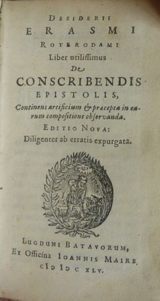 ERASME Liber utilissimus De Conscribendis Epistolis, Continens artificium & praecepta...