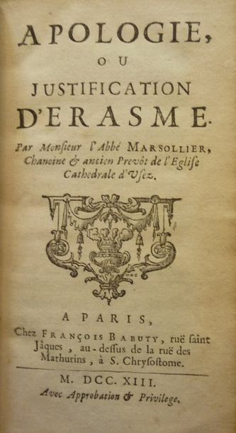 ERASME Apologie ou justification d'Erasme, par l'abbé Marsolier.P., chez Francois...