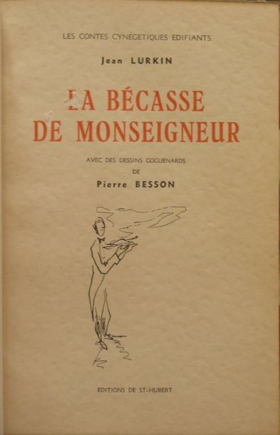 LURKIN, Jean - BESSON La bécasse de Monseigneur. Ill. P. Besson.Vervoz, 1953. E.O....