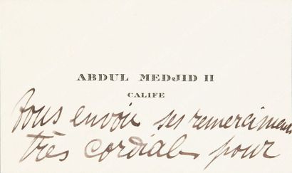 ABDUL MEDJID II Calife du monde musulman (1868-1944).
Carte de visite avec annotations...