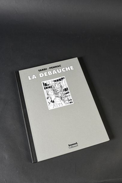 Tardi LA DEBAUCHE. TT Tirage de tête paru en 2000 aux éditions Futuropolis/Gallimard....