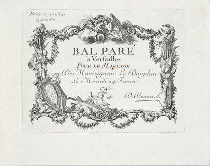 MARIAGE DU GRAND DAUPHIN. 
Gravure reproduisant le carton d'invitation pour le bal...