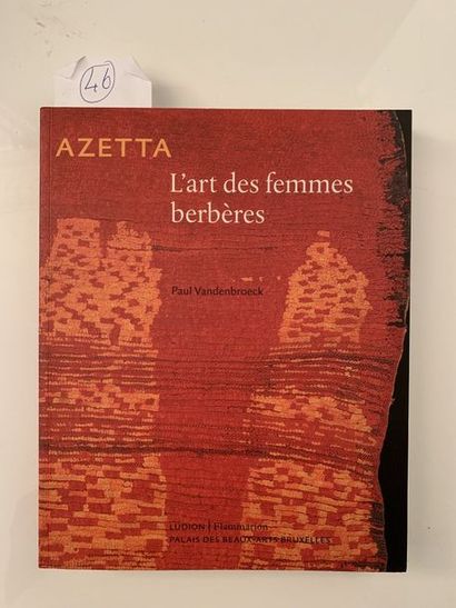 null [MAGREB/ AFRIQUE], 



- VANDENBROECK (P.)

Azetta, L'Art des femmes berbères

Flammarion,...