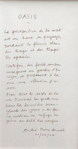 null André-Pierre ARNAL (1939)
Oasis, 2006
Poème et technique mixte sur papier formant...