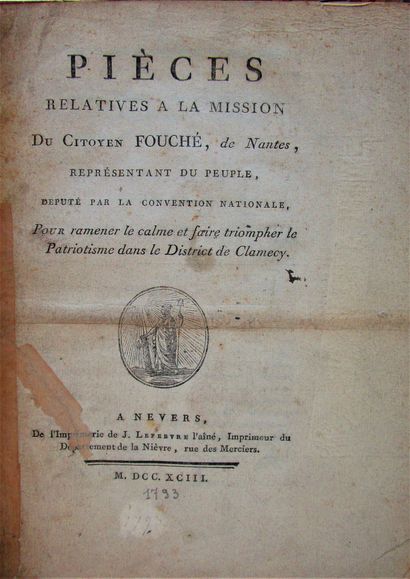 null [Fouché, Joseph] , Pièces relatives à la mission du citoyen Fouché, de Nantes,...
