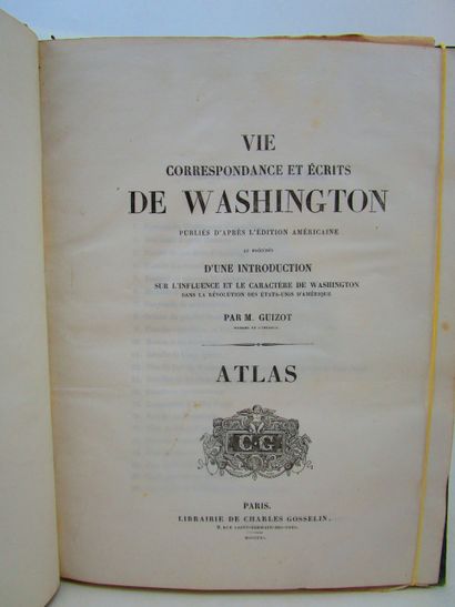 null Guizot, François. - Vie, correspondance et écrits de Washington… Atlas seul....