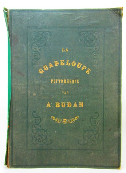 null Budan, Armand. - La Guadeloupe pittoresque. Paris, Noblet et Baudry, 1863/ In-folio,...
