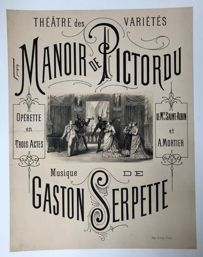 null Gaston SERPETTE (1846-1904). The manor of Pictordu 

Operetta in three acts...