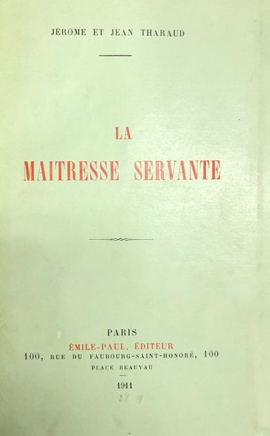 null THARAUD (Jérôme et Jean). La Maîtresse-servante. Paris, Emile-Paul éditeur,...
