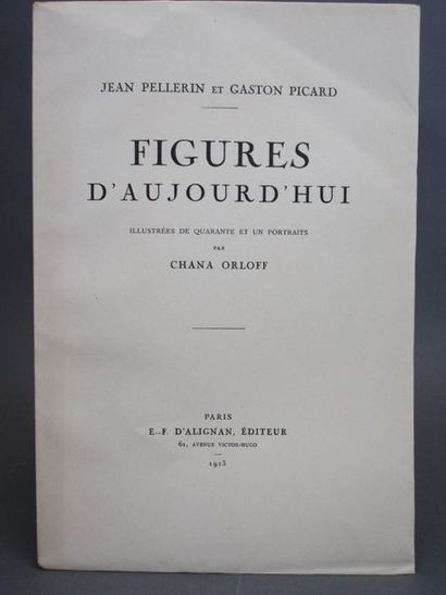 null Pellerin, Jean et Picard, Gaston. - Figures d'aujourd'hui. Paris, E.-F. D'Alignan,...