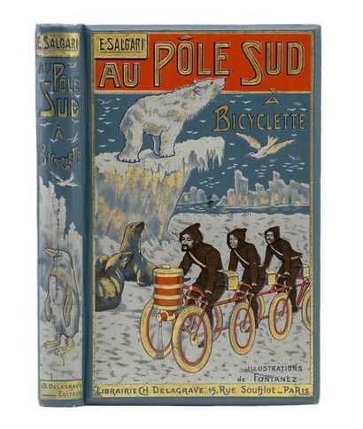 null Salgari, E. - Fontanez. - Au Pôle Sud à bicyclette. Paris, Ch. Delagrave, [1910]....